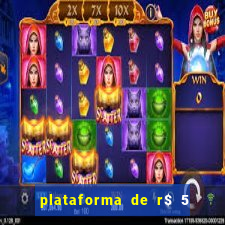 plataforma de r$ 5 jogo do tigrinho